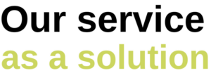 Our services a as solution